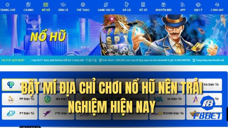 Bật mí địa chỉ chơi nổ hũ nên trải nghiệm hiện nay