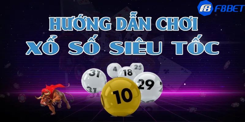 Xổ số siêu tốc là gì?